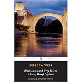 Black Lamb and Grey Falcon (Penguin Classics)