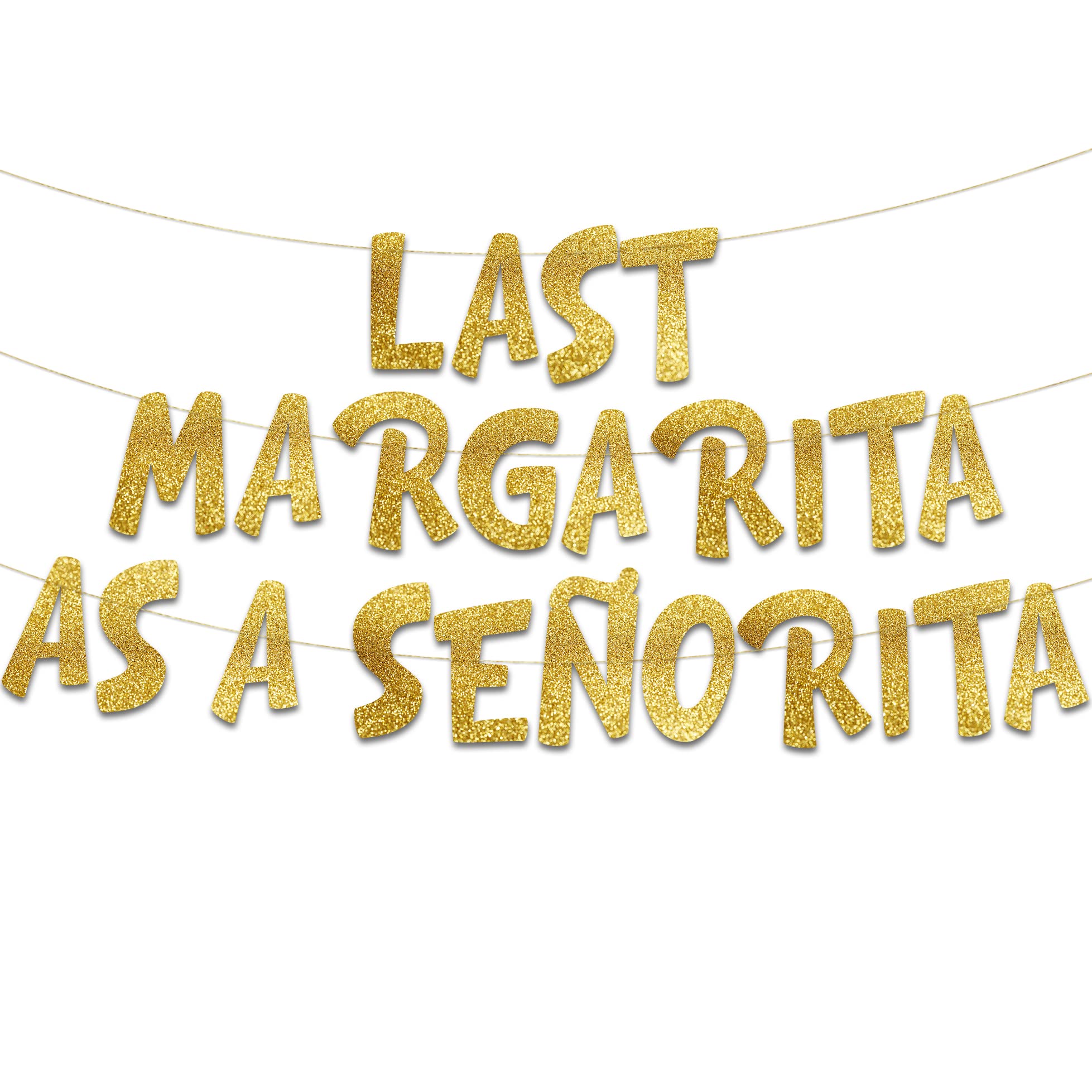Pre-Strung Last Margarita As A Señorita Gold Glitter Banner - Bachelorette Party Decorations for Her - Ideal for Hen Dos and Hotel Setups - Party Supplies, Favors and Gifts