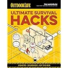 Ultimate Survival Hacks: Over 500 Amazing Tricks That Just Might Save Your Life (Outdoor Life)