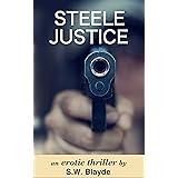 Steele Justice (Lincoln Steele Book 1)