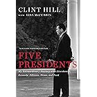 Five Presidents: My Extraordinary Journey with Eisenhower, Kennedy, Johnson, Nixon, and Ford