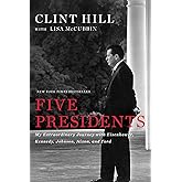 Five Presidents: My Extraordinary Journey with Eisenhower, Kennedy, Johnson, Nixon, and Ford