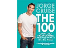The 100: Count Only Sugar Calories and Lose Up to 18 Lbs. in 2 Weeks