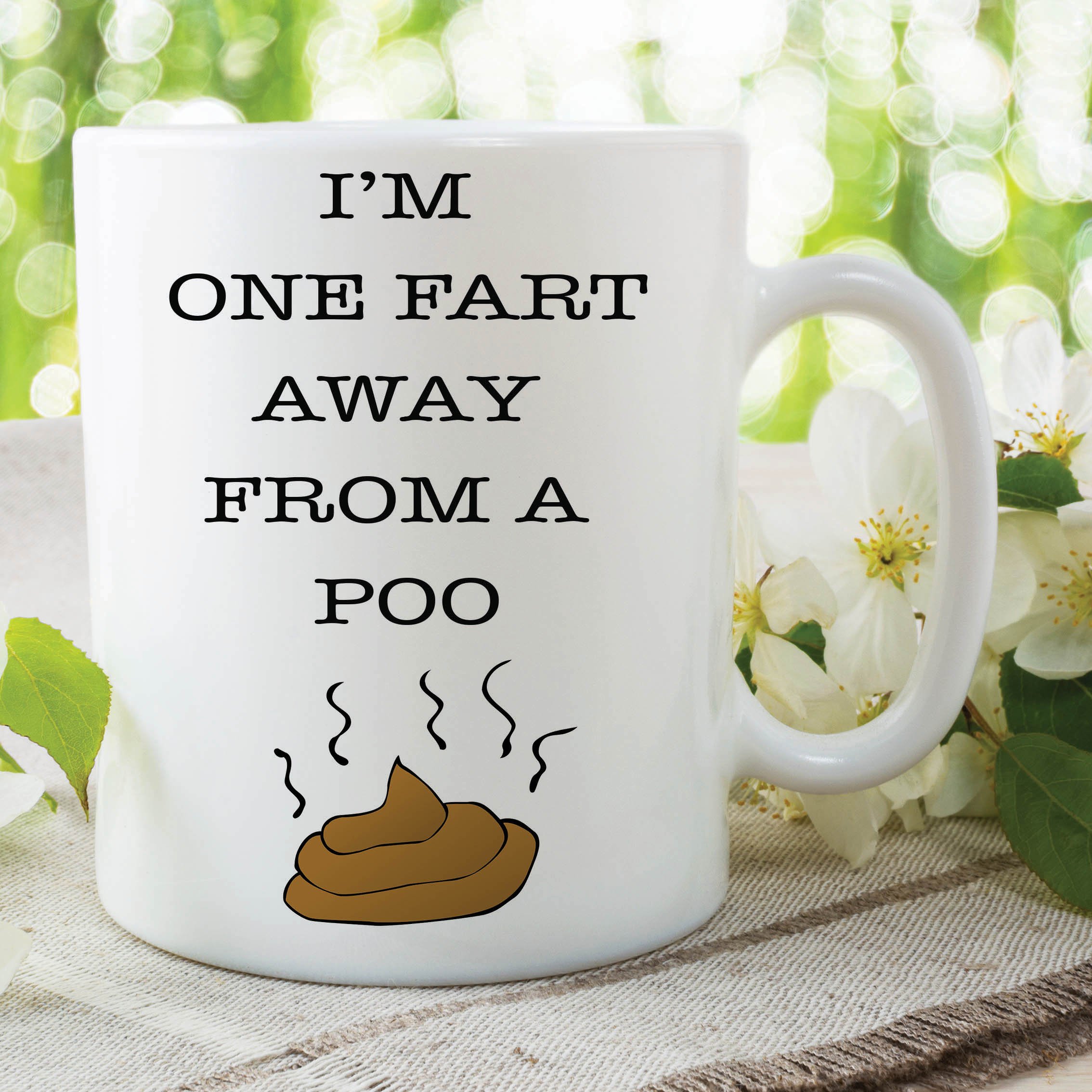 Funny Novelty Mug One Fart Away from A Poo Joke Work Office Cup Gift WSDMUG447