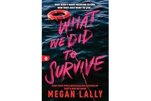 What We Did to Survive