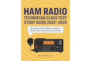 Ham Radio Technician Class Test Study Guide 2022–2026: Everything You Need to Know to Get Your Technician License