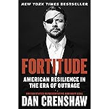 Fortitude: American Resilience in the Era of Outrage