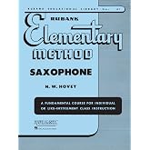 Rubank Elementary Method: Saxophone | Beginner Saxophone Sheet Music Book | Comprehensive Saxophone Lessons for New Players | Saxophone Book with ... Solos, and Duets (Rubank Educational Library)
