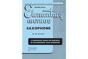 Rubank Elementary Method: Saxophone | Beginner Saxophone Sheet Music Book | Comprehensive Saxophone Lessons for New Players | Saxophone Book with ... Solos, and Duets (Rubank Educational Library)