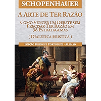 A Arte de ter Razão - 38 Estratagemas para Vencer um Debate Sem Precisar Ter Razão (Portuguese Edition) book cover