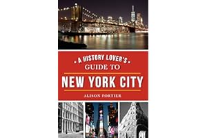 A History Lover's Guide to New York City (History & Guide)