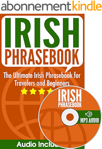 Download Irish Phrasebook: The Ultimate Irish Phrasebook for Travelers and Beginners (Gaeilge/Gaelic Audio Included) (English Edition) PDF