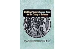 The Slave Trade in Loango Coast for The Colony of Surinam