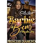 Barbie & Benz: A Thug Love Story