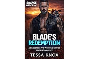 Blade's Redemption: A Single Mom and a Second Chance Biker MC Romance (Savage Order MC Book 1)