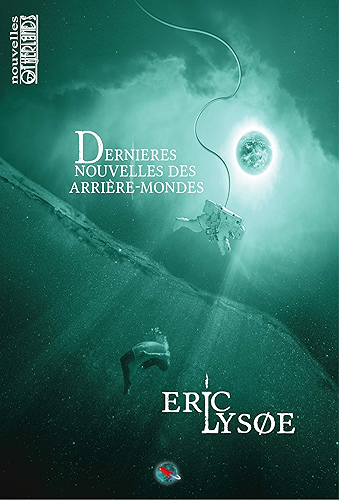 Download Dernières nouvelles des arrière-mondes: Treize histoires d'ailleurs ou de demain (FAR FROM OTHERLANDS) PDF