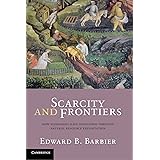 Scarcity and Frontiers: How Economies Have Developed Through Natural Resource Exploitation