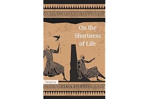 On the Shortness of Life (Annotated)