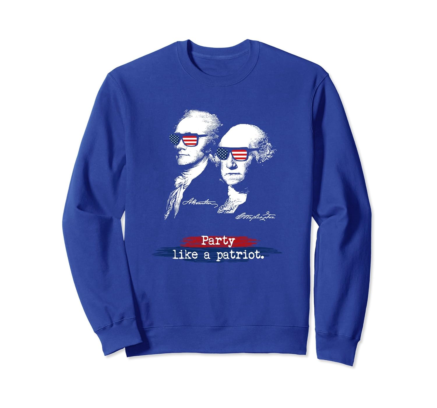 4th Of July Independence Day Party Like A Patriot Sweatshirt-anz