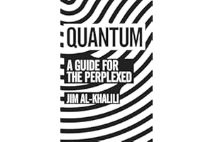 Quantum: A Guide For The Perplexed
