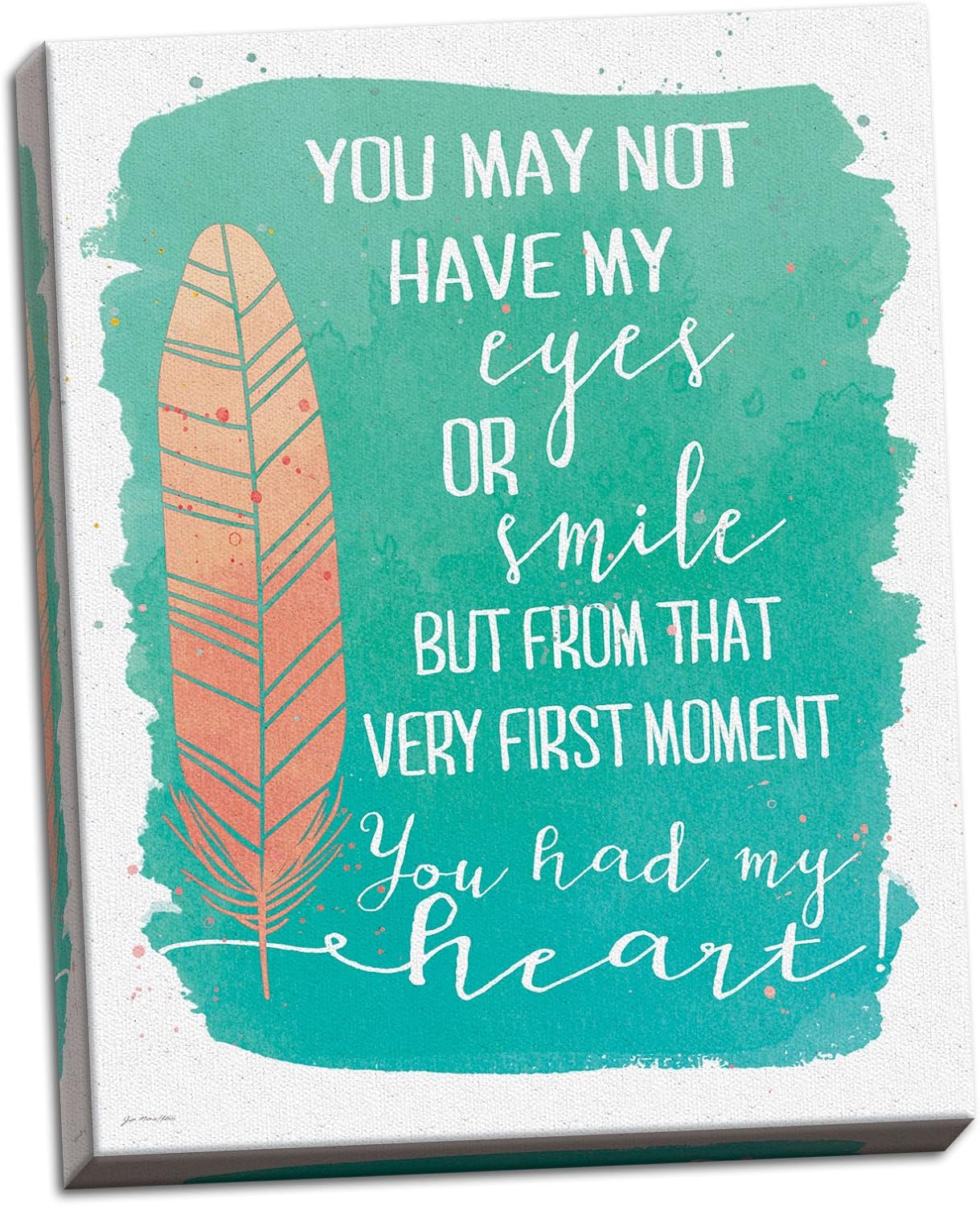 Amazon Com Gango Home Decor You May Not Have My Eyes Or Smiles