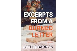 Excerpts from a Burned Letter: Poems
