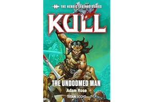 The Heroic Legends Series - Kull: The Undoomed Man