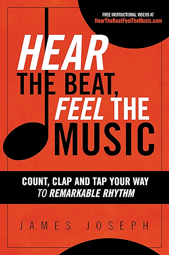 Download Hear the Beat, Feel the Music: Count, Clap and Tap Your Way to Remarkable Rhythm (English Edition) PDF
