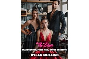 The Dress: TRANSGENDER, Crossdressing, First-Time