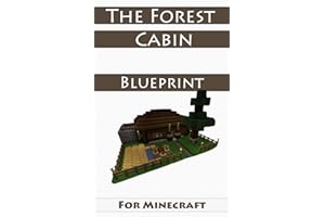 Minecraft House Ideas: The Forest Cabin (Step-By-Step Blueprint Guide And Video Instructions Included)