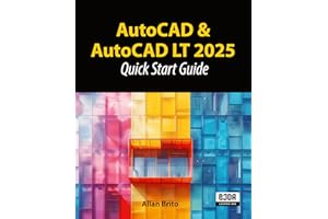 AutoCAD & AutoCAD LT 2025: Quick Start Guide