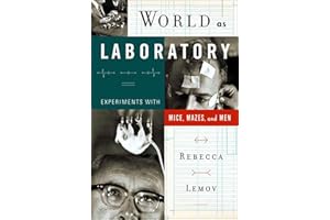 World as Laboratory: Experiments with Mice, Mazes, and Men