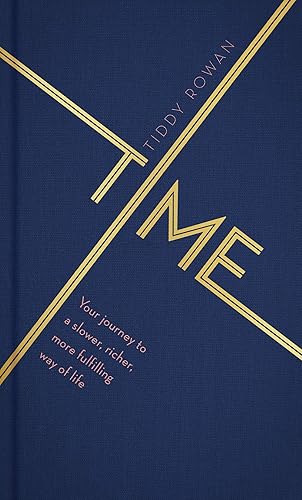 Download Time: Your journey to a slower, richer, more fulfilling way of life PDF