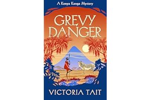 Grevy Danger: An Entertaining Cozy Murder Mystery with a Silver-Haired Amateur Sleuth (A Kenya Kanga Mystery Book 5)