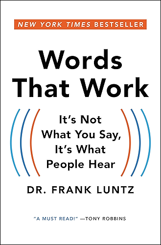 Download Words That Work: It's Not What You Say, It's What People Hear (English Edition) PDF