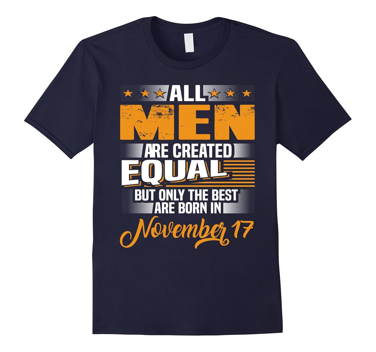 All Men Are Created Equal But The Best Born in November 17-ANZ