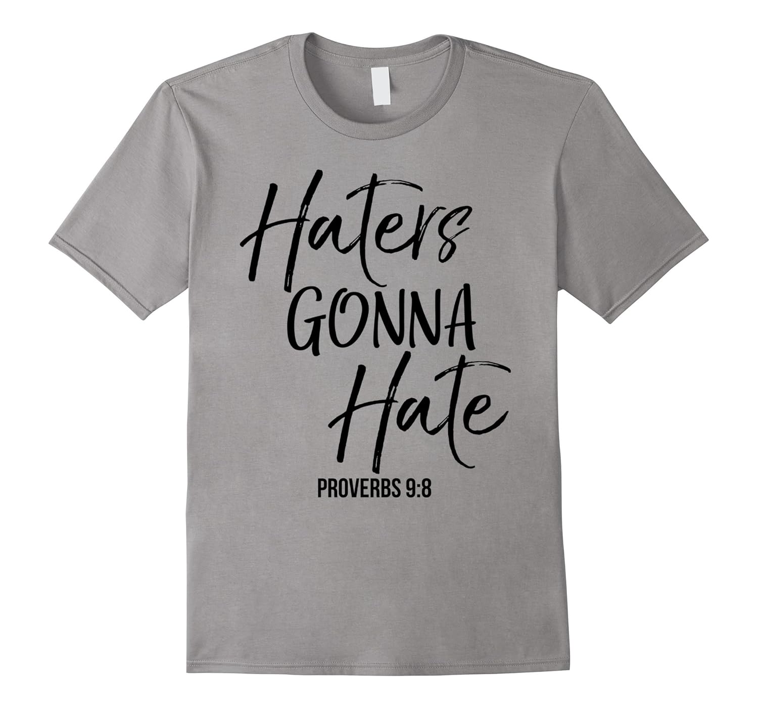 Haters Gonna Hate Shirt Proverbs 9:8 Vintage Christian Tee-ANZ