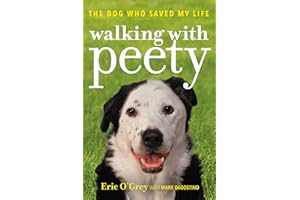 Walking with Peety: The Dog Who Saved My Life