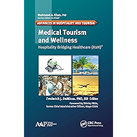 Medical Tourism and Wellness: Hospitality Bridging Healthcare (H2H)