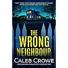 The Wrong Neighbour: a psychological thriller with a shocking twist