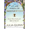 The Wit and Wisdom of Bridgerton: Lady Whistledown's Official Guide (The Bridgertons)