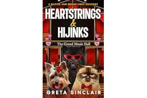 Heartstrings and Hijinks: A Delightful Valentine's Day Cozy Mystery Caper (A Hattie and Moose Cozy Mystery)