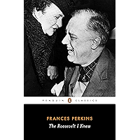 The Roosevelt I Knew (Penguin Classics) book cover