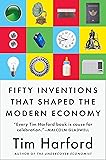 Fifty Inventions That Shaped the Modern Economy