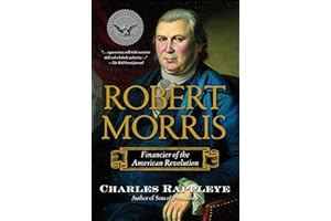 Robert Morris: Financier of the American Revolution