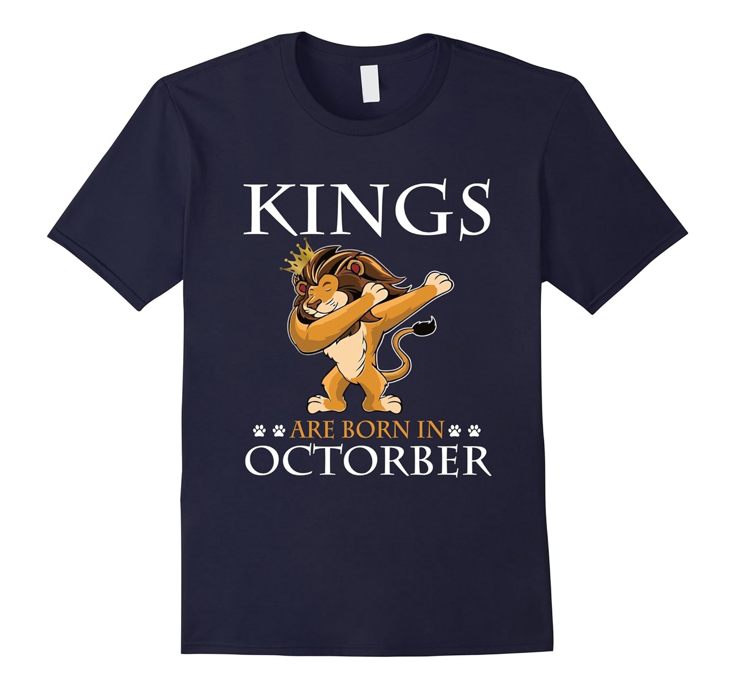 Kings Are Born In October T Shirt - Cool Lion Dab T-Shirt-ANZ
