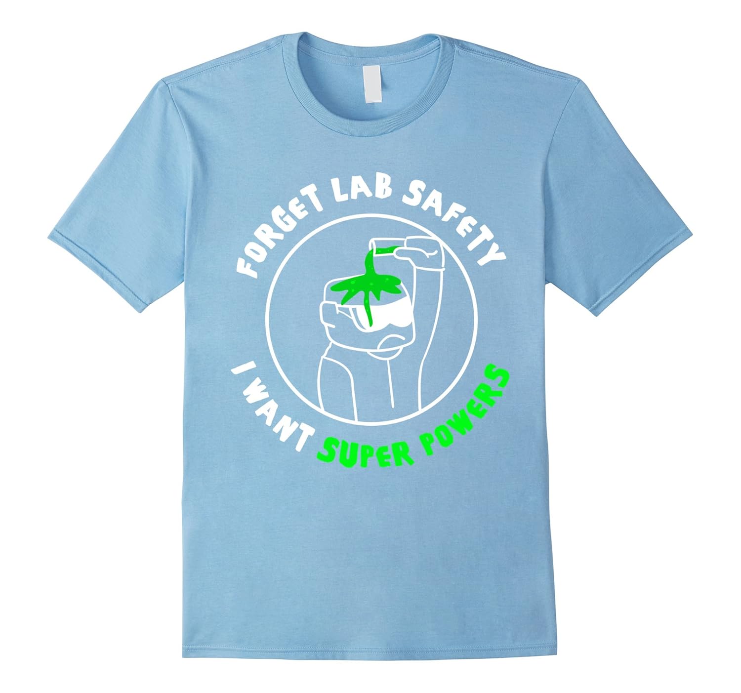 I WANT SUPER POWERS T-Shirt | Science Lab Shirt-Rose