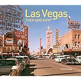 Las Vegas Then and Now: The fascinating history of Las Vegas secrets and fortunes (Revised Fifth Edition)
