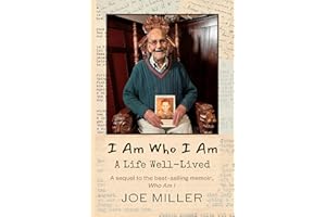 I Am Who I Am: A Life Well-Lived