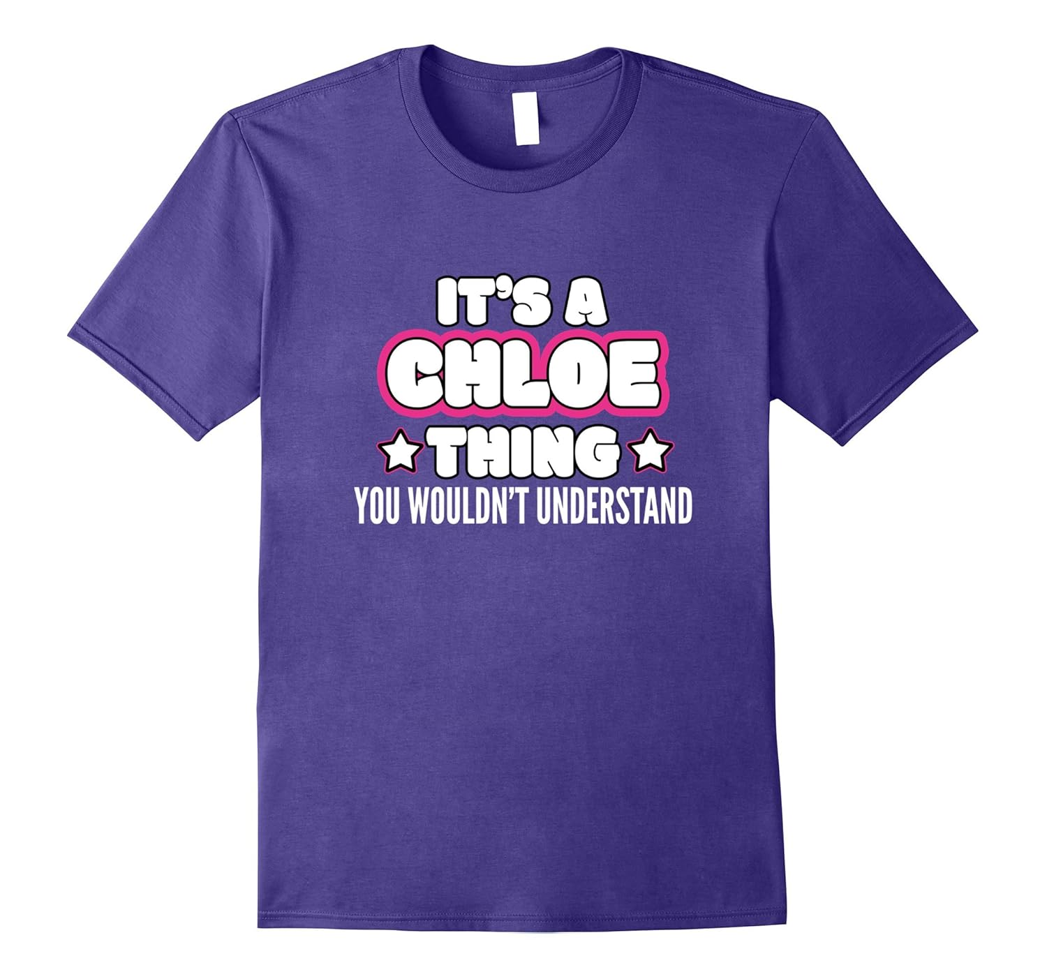 It's a CHLOE Thing You Wouldn't Understand T-Shirt-Rose